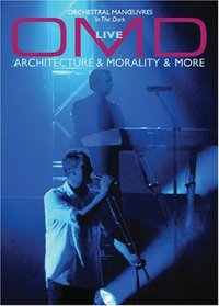 OMD: Live Architecture and Morality and More