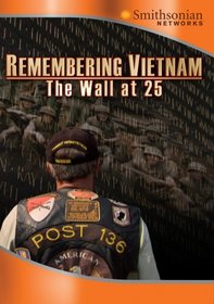 Remembering Vietnam: The Wall at 25