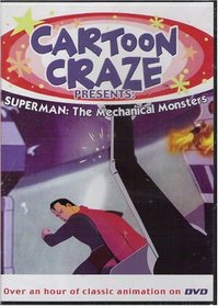 Cartoon Craze Presents: Superman: The Mechanical Monsters