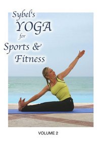 Sybel's Yoga for Sports & Fitness, Vol. 2