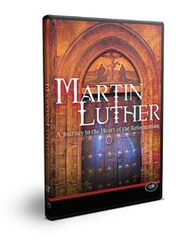 Martin Luther: A Journey to the Heart of the Reformation