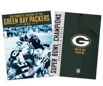 The Complete History of the Green Bay Packers/Super Bowl Champions: Green Bay Packers