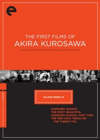 Eclipse Series 23: The First Films of Akira Kurosawa (The Criterion Collection) (Sanshiro Sugata / The Most Beautiful / Sanshiro Sugata, Part Two / The Men Who Tread on the Tiger's Tail)