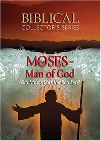 Biblical Collector's Series: Moses - Man of God