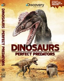 Dinosaurs: Perfect Predators