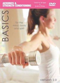Basics 2.0: Aerobics & Strength Conditioning