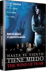 Hasta El Viento Tiene Miedo ( The Wind of Fear)