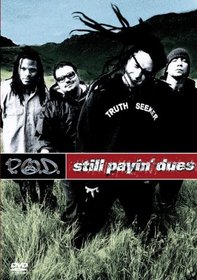 P.O.D. - Still Payin' Dues