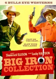 Big Iron Collection: Crooked River, Colorado Ranger, Fast On The Draw, Hostile Country, Marshal of Heldorado & West Of The Brazos