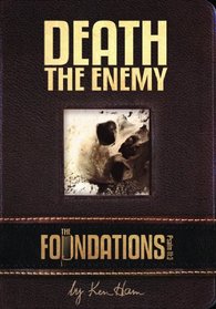 The Foundations: Death the Enemy