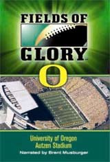 Fields of Glory: University of Oregon - Autzen Stadium