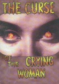 CURSE OF THE CRYING WOMEN