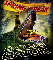 Bad CGI Gator [Blu-ray]