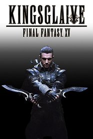 Kingsglaive: Final Fantasy XV