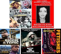 Kurt & Courtney / Heidi Fleiss/ Biggie & Tupac / Battle For Haditha / Fetishes -5 DVD Set