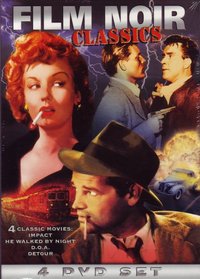 Film Noir Classics (Detour / D.O.A. / He Walked By Night / Impact) (4-DVD) [Limited Distribution]