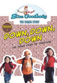 Slim Goodbody Inside Story: Down Down Down