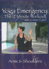 Yoga Emergency The 12 Minute Workout: Arms & Shoulders