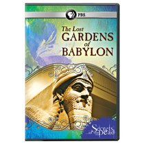 Secrets of the Dead: The Lost Gardens of Babylon