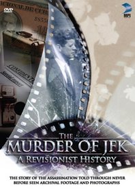 The Murder of JFK: A Revisionist History