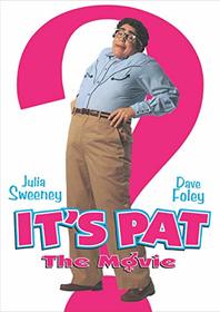 It?s Pat: The Movie