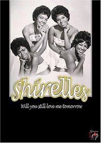 The Shirelles: Will You Still Love Me Tomorrow