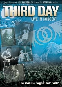 Third Day: Live in Concert - The Come Together Tour