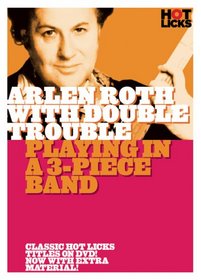 Arlen Roth with Double Trouble: Playing in a 3-Piece Band