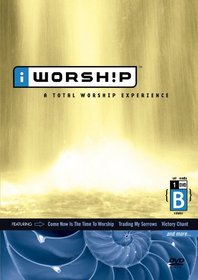 iWorship: Total Worship Experience, Volume 1 DVD B