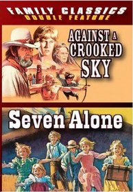Against a Crooked Sky, Seven Alone