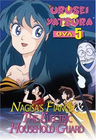 Urusei Yatsura OVA, Vol. 5: Nagisa's Fiance/The Electric Household Guard