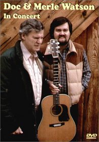 Doc and Merle Watson in Concert