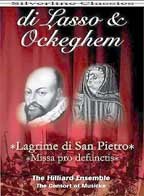 Di Lasso & Ockeghem: Lagrime di San Pietro; Missa Pro Defunctis