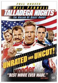 Talladega Nights - The Ballad of Ricky Bobby (Unrated Full Screen Edition)
