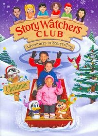 Storywatchers Club Adventures in Storytelling: Christmas