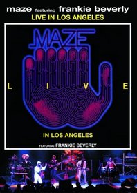 Maze Featuring Frankie Beverly: Live in Los Angeles