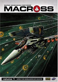 Macross Super Dimension Fortress Macross, Vol. 1 - Upon the Shoulders of Giants