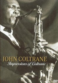 John Coltrane: Impressions of Coltrane