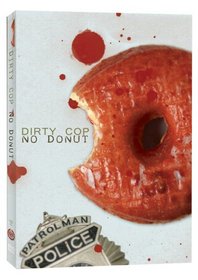 Dirty Cop No Donut (Spec)