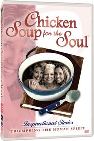 Chicken Soup for the Soul: Triumphing The Human Spirit