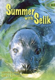 Summer with Selik including the sequel Selik & Katrine