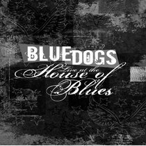 Blue Dogs: Live at the House of Blues