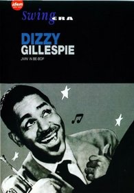 Swing Era - Dizzy Gillespie - Jivin' in Be-Bop