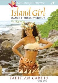 Island Girl Dance Fitness Workout for Beginners: Tahitian Cardio