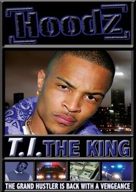 Hoodz: T.I. the King