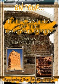 On Tour...  THE CASTLES OF THE UMAYYAD DESERT Jordan's Historic Legacy