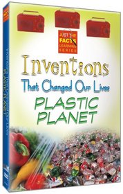 Inventions That Changed Our Lives: Plastic Planet