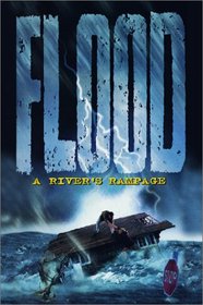 Flood - A River's Rampage