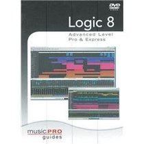 Musicpro Guides: Logic 8 - Advanced Level
