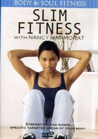 Body & Soul Fitness: Slim Fitness With Nancy Marmorat